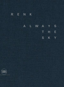 Renk. Always the sky, Edition bilingue français-anglais - Rosenberg David ; Loeb Albert ; Gross Monique