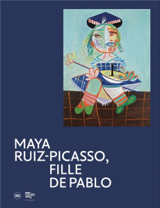 Maya Ruiz-Picasso, fille de Pablo - Philippot Emilia ; Widmaier Picasso Diana ; Debray