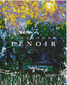 Alexandre Lenoir. Edition bilingue français-anglais - Pigeat Anaël ; Pissarro Joachim