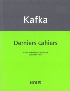 Derniers cahiers (1922-1924) - Kafka Franz ; Kahn Robert