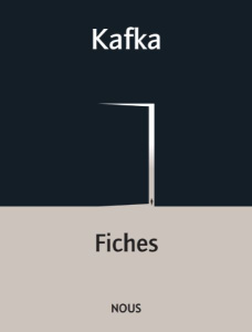 Fiches. Edition bilingue français-allemand - Kafka Franz ; Mathieu Marc-Antoine ; Kahn Robert