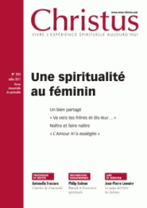 Christus N° 255, Juillet 2017 : Une spiritualité au féminin - Maindreville Rémi de