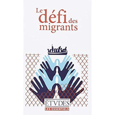 Le défi des migrants - Dufourmantelle Anne ; Fayet Véronique ; Paumard An