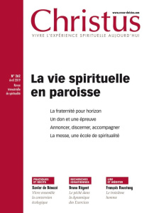 Christus N° 262, avril 2019 : La vie spirituelle en paroisse - Maindreville Rémi de