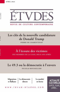 Etudes N° 4314, avril 2024 : Les clés de la nouvelles candidature de Donald Trump ; A l'écoute des v - Charentenay Pierre de ; Rousselier Nicolas