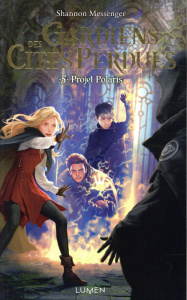 Gardiens des cités perdues Tome 5 : Projet Polaris - Messenger Shannon ; Tamae-Bouhon Mathilde