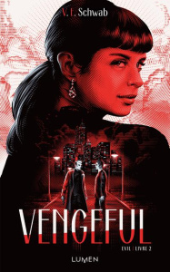 Evil Tome 2 : Vengeful - Schwab V. E. ; Dali Sarah