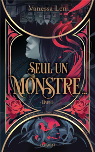 Les monstres Tome 1 : Seul un monstre... - Len Vanessa ; Tamae-Bouhon Mathilde