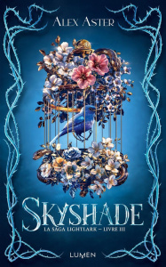 Lightlark Tome 3 : Skyshade - Aster Alex ; Marchon Ombeline ; Morzelle Céline ;