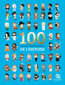 100 grands personnages de l'histoire - Crété Patricia ; Baron Clémentine V. ; Picardat Le