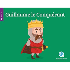 Guillaume le Conquérant - L'Hoër Claire ; Wennagel Bruno ; Ferret Mathieu ;