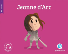 Jeanne d'Arc - Crété Patricia ; Wennagel Bruno ; Ferret Mathieu ;