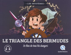 Le Triangle des Bermudes. Le lieu de tous les dangers - Crété Patricia ; Ferret Mathieu ; Hénin Sophie d'