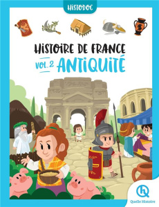 Histoire de France. Tome 2, Antiquité - Wennagel Bruno ; Ferret Mathieu ; Gouazé Julie ; D