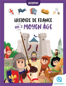 Histoire de France. Tome 3, Moyen Age - Wennagel Bruno ; Ferret Mathieu ; Biasse Guillaume