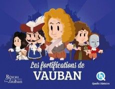 Les fortifications de Vauban - Gouazé Julie ; Dolets Mona ; Wennagel Bruno ; Ferr