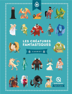 Les créatures fantastiques. Carnet - Breuil-Salles Marine ; Dolet Mona ; Wennagel Bruno