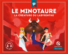 Le Minotaure. La créature du labyrinthe - Wennagel Bruno ; Ferret Mathieu ; Gouazé Julie ; D