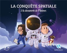 La conquête spatiale. A la découverte de l'Univers - Crété Patricia ; Wennagel Bruno ; Ferret Mathieu ;