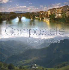 Compostelle chemin faisant - Collectif