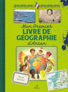Mon premier livre de géographie d'antan - Durandet Daniel ; Schrader Franz
