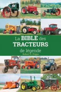 La Bible des tracteurs de légende - Pripps Robert ; Billon Christophe ; Sanders Ralph