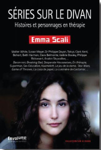 Séries sur le divan. Histoires et personnages en thérapie - Scali Emma