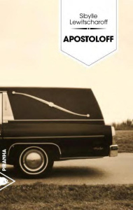 Apostoloff - Lewitscharoff Sibylle ; Mathieu François ; Mathieu