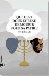 Qu'il est doux et beau de mourir pour sa patrie - Primor Avi ; Benichou Timor