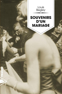 Souvenirs d'un mariage - Begley Louis ; Soonckindt Edith