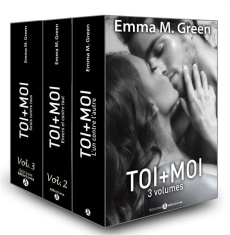 Toi Moi : Coffret en 3 volumes. Tome 1, L'un contre l'autre ; Tome 2, Envers et contre tous ; Tome - Green Emma