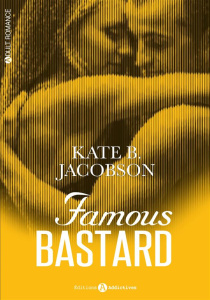 Famous Bastard Tome 1 - Jacobson Kate-B