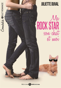 Ma rock star, son chat et moi - Duval Juliette