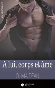 A lui, corps et âme - Dean Olivia