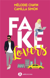 Fake Lovers - Chavin Mélodie ; Simon Camilla