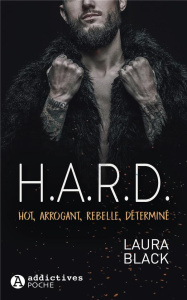 H.A.R.D. Hot, Arrogant, Rebelle, Déterminé - Black Laura