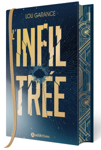 L'Infiltrée. Edition collector - Garance Lou