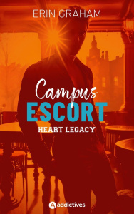 Campus Escort Tome 3 : Heart Legacy - Graham Erin