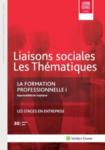 Liaisons sociales Les Thématiques N° 30, Juillet 2015 : La formation professionnelle. Tome 1, Respon - Willems Jean-Pierre ; Guillaume Astrid