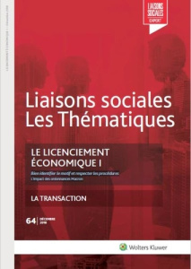 Liaisons sociales Les Thématiques N° 64, décembre 2018 : Le licenciement économique. Tome 1, Bien id - Lagoutte Pascal ; Favre Rémy ; Riquoir Florence