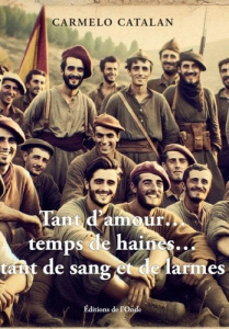 Tant d'amour, temps de haines... tant de sang et de larmes - Catalan Carmelo