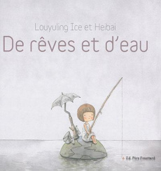 De rêves et d'eau - Ice Louyuling