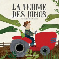 La ferme des dinos - Preston-Gannon Frann ; Derajinski Laura