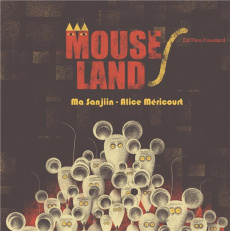 Le pays des souris - Méricourt Alice ; Sanjin Ma ; Douglas Tommy