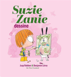 Suzie Zanie : Suzie Zanie dessine - Robben Jaap ; Leroy Benjamin ; Cohendy Mireille