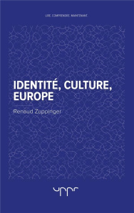 Identité, culture, Europe - Zuppinger Renaud