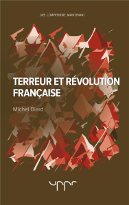 Terreur et Révolution française - Biard Michel