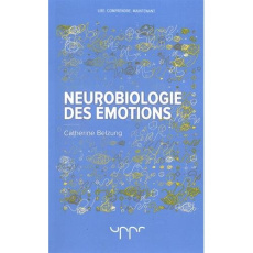 Neurobiologie des émotions - Belzung Catherine