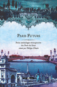 Paris futurs - Hugo Victor ; Nadaud Gustave ; Bauchery Roland ; D