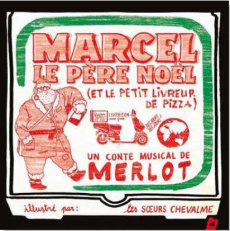 Marcel le père Noël (et le petit livreur de pizza). Avec 1 CD audio - MERLOT/SANTENS